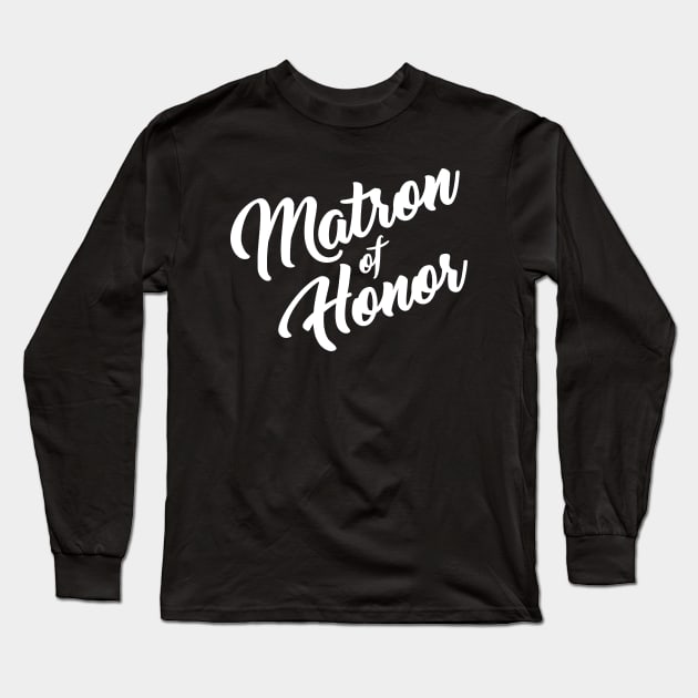 Matron of Honor Long Sleeve T-Shirt by One30Creative